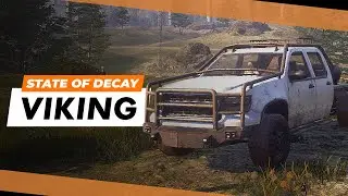 THE VIKING - State of Decay 2 Best Vehicle Upgrades (SOD2 Guide)