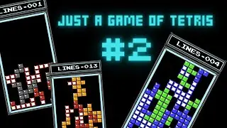 Just a Game of Tetris #2