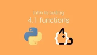 Unit 4 Lesson 1 - Functions - Intro to Coding in Python