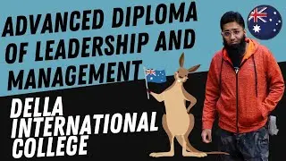 Advanced Diploma of Leadership and Management Worth in 🇦🇺Australia from Della International College?