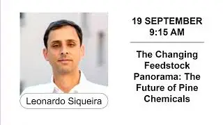 The Changing Feedstock Panoramam The Future of Pine Chemicals Leonardo Siqueira