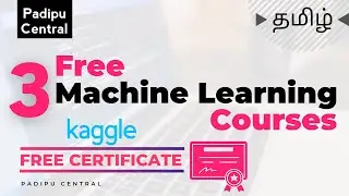 3 Free Machine Learning Courses with Certificate by Kaggle | Tamil