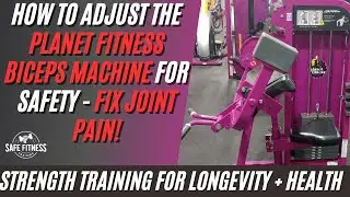 Planet Fitness Biceps Curl Machine | Elbow Pain, Strength Training Safety and Tricks for Adjustment