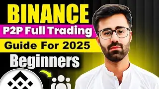 Binance P2P Full Trading Guide For Beginners 2025