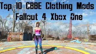Top 10 CBBE Clothing Mods Fallout 4 Xbox One (XB1) 