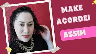 Make acordei assim. #maquiagemnatural #maquiagemacordeiassim #pelemadura #dicaspelemadura #make