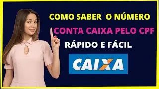 Como saber  o número da conta Caixa pelo CPF