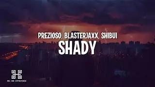 Prezioso, Blasterjaxx & Shibui - SHADY (Side Of The Moon)