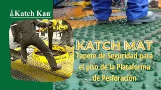 Katch Mat (Spanish) - Tapete de Seguridad para el piso de la Plataforma de Perforación