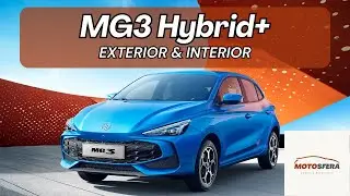 MG3 Hybrid+ (2024) - Detailed presentation INTERIOR & EXTERIOR