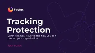 Mozilla Webinar Series - Tracking Protection