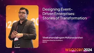 Designing Event-Driven Enterprises: Stories of Transformation | WSO2Con USA 2024