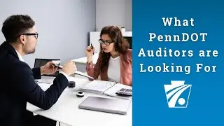 What PennDOT Auditors are Looking For
