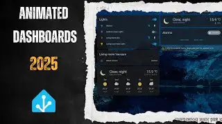 2025 Home Assistant Animated Video Dashboards