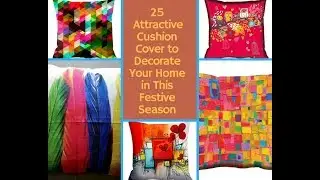 25  Attractive Cushion Cover to Decorate Your Home in This Festive Season