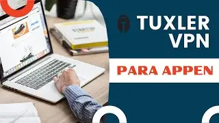 🌐¿Cómo usar TUXLER VPN GRATIS para APPEN? 💠