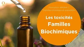 Aroma 2  / Partie 7 (sur 11)  / Les toxicités - Familles Biochimiques