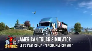 American Truck Simulator - Unchained Convoy