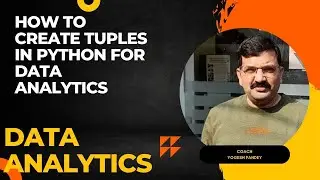 how to create Tuples in Python for data analytics
