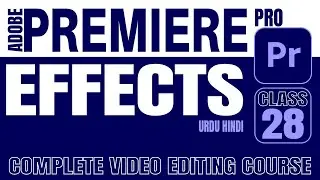 How to Use Effects in Adobe Premiere pro