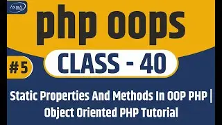 Static Properties And Methods In OOP PHP | Object Oriented PHP Tutorial | PHP Tutorial | Axixa