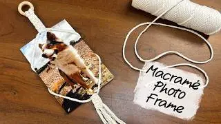 Easy Macramé Photo Frame Tutorial | Beginner friendly Wall Decor DIY