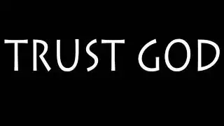 How To Trust God More