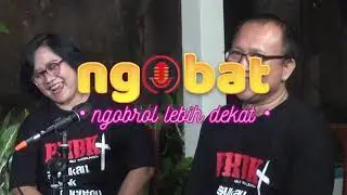 NgoBaT (Ngobrol LeBih DekaT) #2