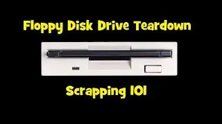 Floppy Disk Drive Teardown - Scrapping 101