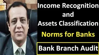 Income Recognition and Assets Classification Norms for Banks | Bank Branch Audit and IRAC Norms