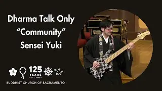 Dharma Talk, 10Mar24, Sensei Yuki