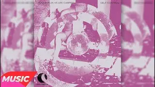 Eelke Kleijn & Lee Cabrera - Self Control (Extended Mix)