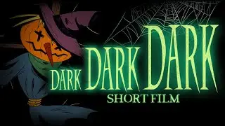 DARK DARK DARK (Short Horror Film)