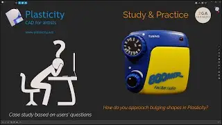 Plasticity : Bulging Shapes
