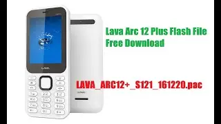 Lava Arc 12 Plus Firmware SPD Free Download