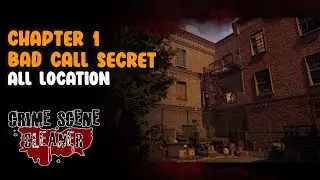 Chapter 1 Bad Call All Secret Location - 5/5 Secret Location | Crime Scene Cleaner