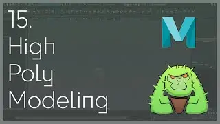 15 Maya High Poly Modeling