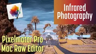How to Edit Infrared Images with Pixelmator Pro