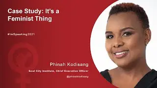 Case Study: It’s a Feminist Thing – Phinah Kodisang
