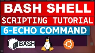 Bash Shell Scripting Tutorial 6 - Echo Command