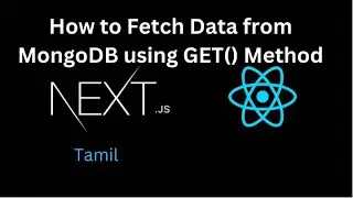 Next JS Tutorial #8  Fetch data from MongoDB using GET() + AXIOS in Next JS in Tamil