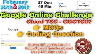 GOCTC07: Google's Online Challenge IN 2022 Cloud TSC I - MCQs & Coding