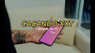 Caçando XXT (Feat. Mc Th)