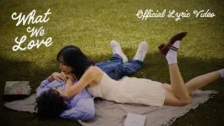 Maymay Entrata |  ‘What We Love’ Official Lyric Video
