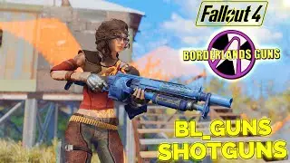 Fallout 4 - BL GUNS Got New Update - BL Shotguns - Fallout 4 Borderlands Mods (Xbox One & PC)