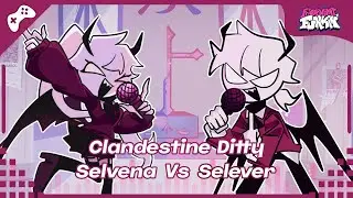 Clandestine Ditty but it's Selvena vs Selever (Friday Night Funkin)