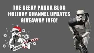 The Geeky Panda Blog - Holiday Updates and Giveaway Info!