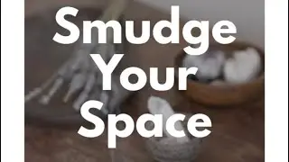 How To Smudge Your Space