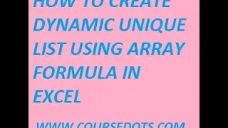 How To Create Dynamic Unique List Using Array Formula