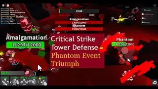 (First Try) Triumphing Phantom Event! || [Roblox] Critical Strike Tower Defense